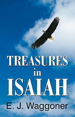 Treasures in Isaiah by E. J. Waggoner, Ellet Jones Waggoner