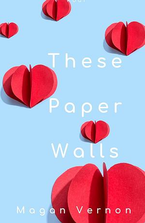 These Paper Walls by Magan Vernon