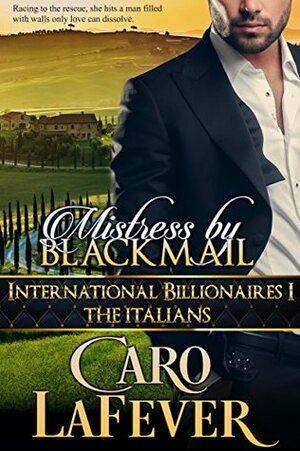 Mistress By Blackmail by Caro LaFever