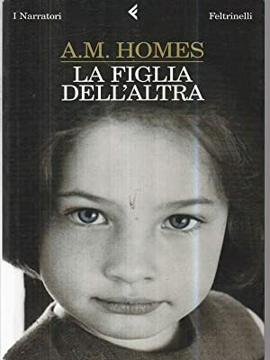 La figlia dell'altra by A.M. Homes