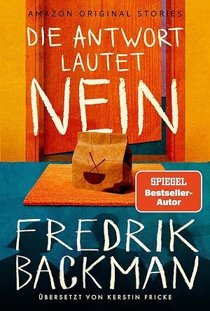 Die Antwort ist NEIN by Fredrik Backman