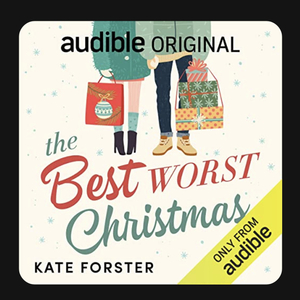 The Best Worst Christmas by Kate Forster