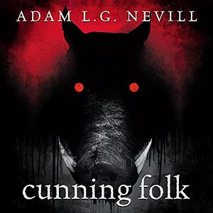 Cunning Folk by Adam L.G. Nevill