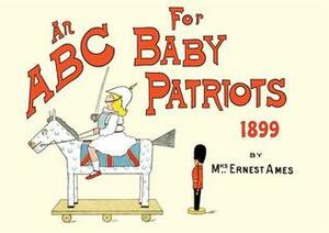 An ABC for Baby Patriots by Mrs. Ernest Ames