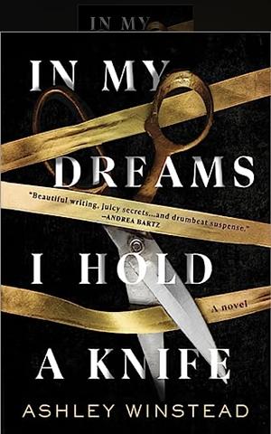 In My Dreams I Hold a Knife by Ashley Winstead