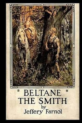 Beltane The Smith by Jeffery Farnol