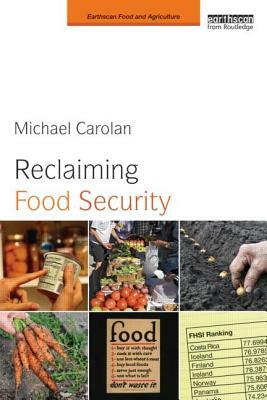 Reclaiming Food Security by Michael S. Carolan