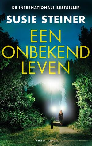 Een onbekend leven by Susie Steiner