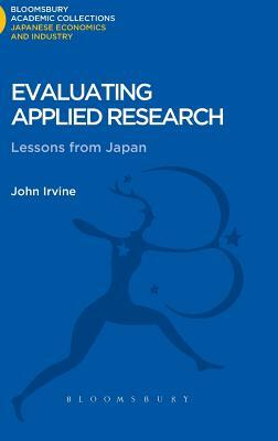 Evaluating Applied Research: Lessons from Japan by Dale T. Irvin
