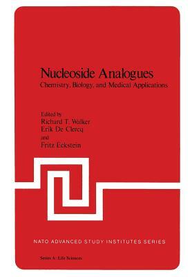 Nucleoside Analogues: Chemistry, Biology, and Medical Applications by 