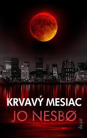 Krvavý mesiac by Jozef Zelizňák, Jo Nesbø