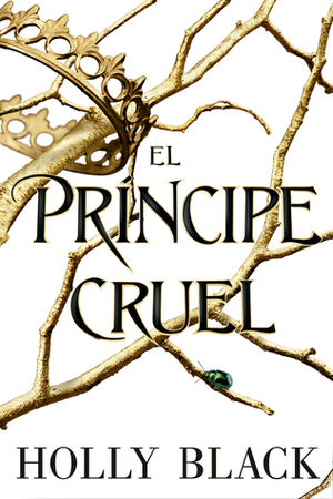 El príncipe cruel by Holly Black, Jaime Valero