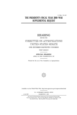 The president's fiscal year 2009 war supplemental request by Committee on Appropriations (senate), United States Congress, United States Senate