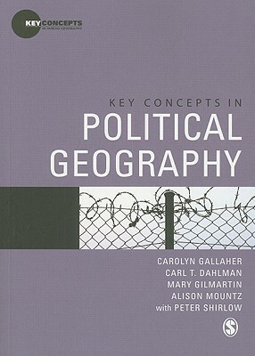 Key Concepts in Political Geography by Mary Gilmartin, Carolyn Gallaher, Carl T. Dahlman