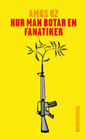 Hur man botar en fanatiker by Amos Oz