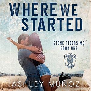 Where We Started by Ashley Munoz
