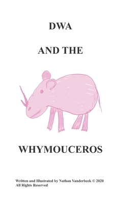 Dwa and the Whymouceros by Nathan VanDerBeek