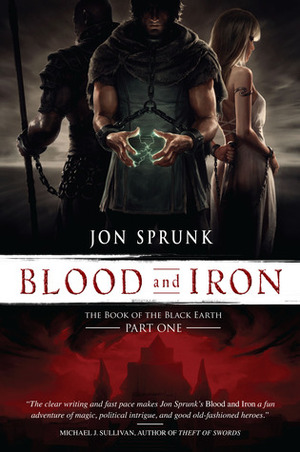 Blood and Iron by Jon Sprunk