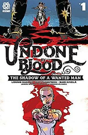 Undone By Blood #1 by Zac Thompson, Lonnie Nadler, Hassan Otsmane-Elhaou