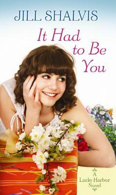 It Had to Be You by Jill Shalvis