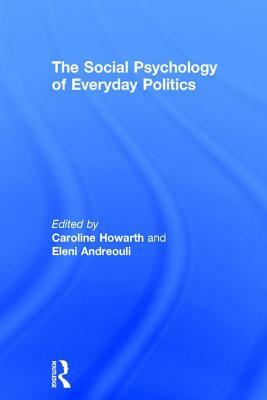 The Social Psychology of Everyday Politics by 