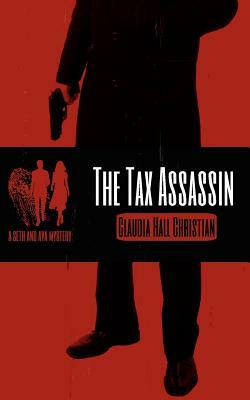 The Tax Assassin by Claudia Hall Christian