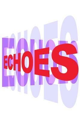 Echoes by A. G, Kay Gardner