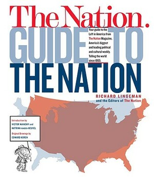 The Nation Guide to the Nation by Nation Magazine, Richard Lingeman