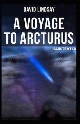 A Voyage to Arcturus Illustrated by David Lindsay