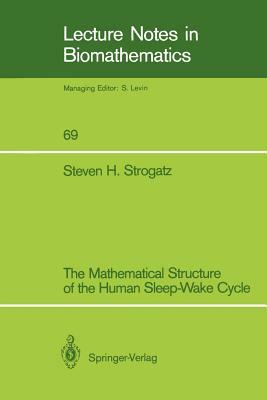 The Mathematical Structure of the Human Sleep-Wake Cycle by Steven Strogatz