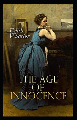 The Age of Innocence Illustrated by Edith Wharton