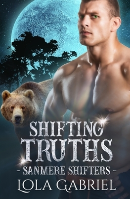 Shifting Truths by Lola Gabriel