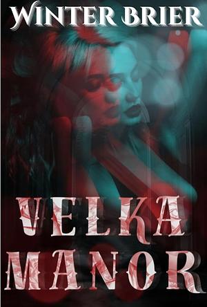 Velka Manor by Winter Brier