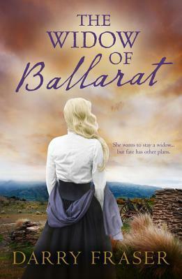 The Widow of Ballarat by Darry Fraser