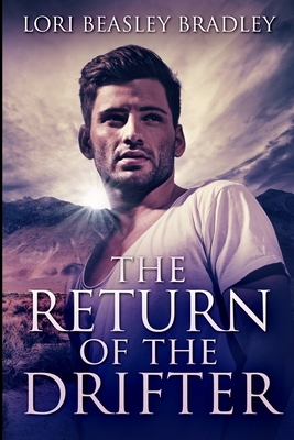 The Return of the Drifter by Lori Beasley Bradley