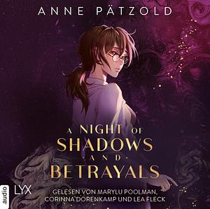 A Night of Shadows and Betrayals by Anne Pätzold