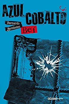 Azul cobalto by Bernardo Fernández