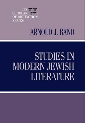 Studies in Modern Jewish Literature by Arnold J. Band