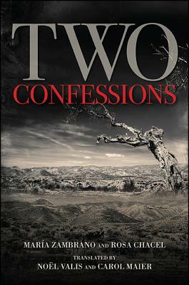Two Confessions by Rosa Chacel, María Zambrano