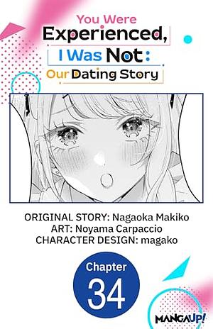 You Were Experienced, I Was Not: Our Dating Story #034 by Nagaoka Makiko