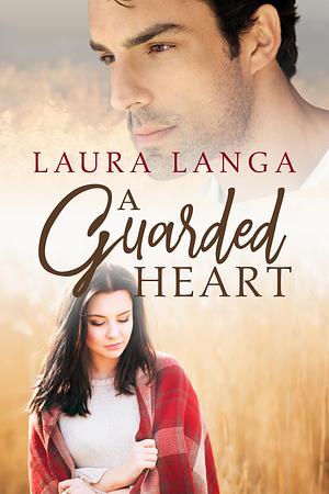 A Guarded Heart by Laura Langa, Laura Langa