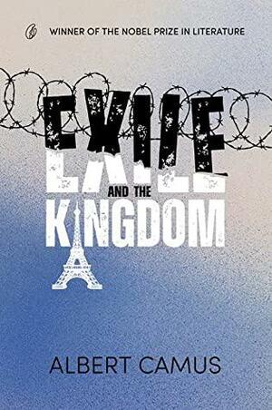 Exile and the Kingdom by Albert Camus