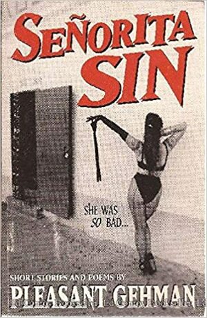 Senorita Sin by Pleasant Gehman