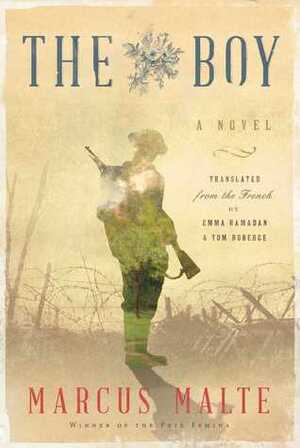 The Boy: A Novel by Marcus Malte, Tom Roberge, Emma Ramadan