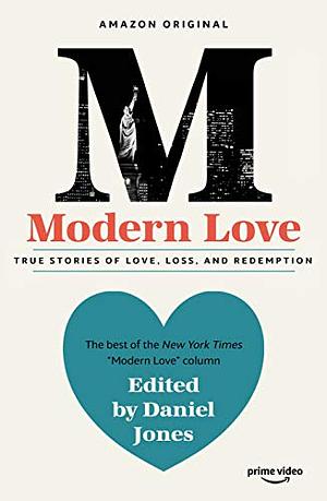 Modern Love: Now an Amazon Prime series by Daniel Jones