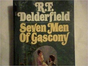 Seven Men of Gascony by R.F. Delderfield