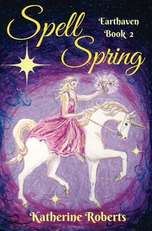 Spell Spring by Katherine Roberts