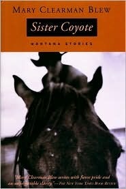 Sister Coyote: Montana Stories by Mary Clearman Blew