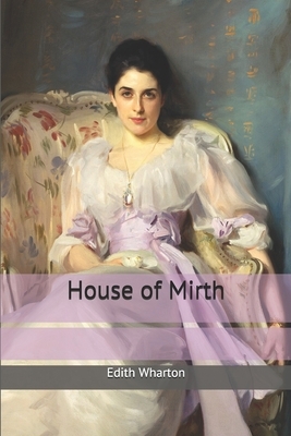 House of Mirth by Edith Wharton