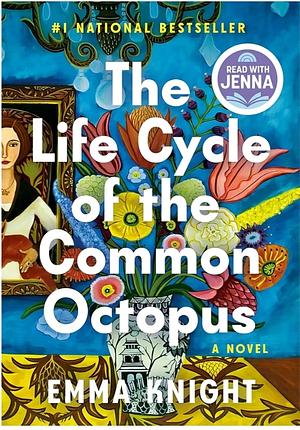 The Life Cycle of the Common Octopus: A Read with Jenna Pick: A Novel by Emma Knight